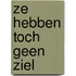 Ze hebben toch geen ziel