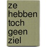 Ze hebben toch geen ziel door Jan Lodder