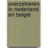Overzetveren in Nederland en België door Onbekend