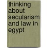 Thinking about secularism and law in Egypt door T. Asad