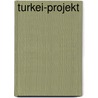 Turkei-Projekt by W. Schwartz