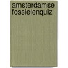 Amsterdamse Fossielenquiz door A.L.W. van Roekel