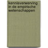 Kennisverwerving in de Empirische Wetenschappen door F. van der Zee