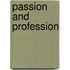 Passion and profession