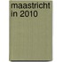 Maastricht in 2010