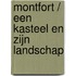 Montfort / een kasteel en zijn landschap