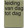 Leiding van dag tot dag door Little