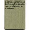 Bedrijfseconomie en bedrijfsadministratie voor Makelaars in modulen by J.R.M. Goltstein