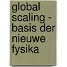 Global scaling - basis der nieuwe fysika door W. De Maeyer