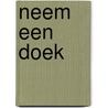 Neem een doek door Lauwaert