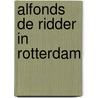 Alfonds de Ridder in Rotterdam door Onbekend