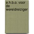 E.H.B.O. voor de wereldreiziger