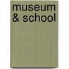 Museum & school by Jeannet Dekker
