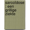 Sarcoïdose : een grillige ziekte by M. Drent