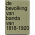 De bevolking van Banda van 1818-1920