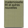 Mademoiselle Fifi et autres nouvelles door G. de Maupassant