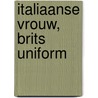 Italiaanse vrouw, Brits uniform by N. Voss-Del Mar
