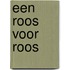 Een roos voor Roos