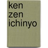 Ken Zen Ichinyo door Trainingscentrum Kenkon