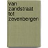 Van Zandstraat tot Zevenbergen