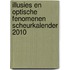 Illusies en Optische Fenomenen scheurkalender 2010