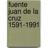 Fuente juan de la cruz 1591-1991 door Sinnige