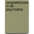 Langverblijvers in de psychiatrie