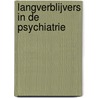 Langverblijvers in de psychiatrie by P.J.B.A. de Natris