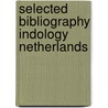 Selected bibliography indology netherlands by Oort