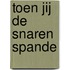 Toen jij de snaren spande