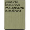 Praktische kennis voor zeekajakvaren in Nederland by M. Schrik
