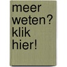 Meer weten? Klik hier! by Anna Dekker