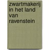 Zwartmakerij in het Land van Ravenstein by Reggie Naus