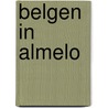 Belgen in Almelo door A. Vondeling