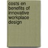 Costs en benefits of innovative workplace design