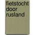 Fietstocht door Rusland