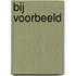 Bij voorbeeld