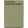 Duurzame verwantschappen door H. Maas