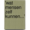 'Wat mensen zelf kunnen...' by K. Nauta