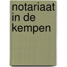 Notariaat in de Kempen door J. Goris
