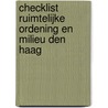 Checklist ruimtelijke ordening en milieu Den Haag door Onbekend