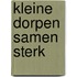 Kleine dorpen samen sterk