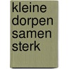 Kleine dorpen samen sterk by T. Hamming