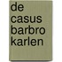 De Casus Barbro Karlen