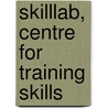 Skilllab, centre for training skills door J. van Dalen