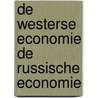 De westerse economie de russische economie by H. Dalebout