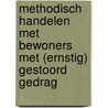 Methodisch handelen met bewoners met (ernstig) gestoord gedrag by G. Schuur