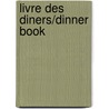 Livre des diners/dinner book door Onbekend