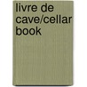 Livre de cave/cellar book by Unknown