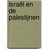 Israël en de Palestijnen door J. Kuik